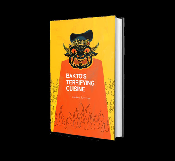 Bakto's Terrifying Cuisine