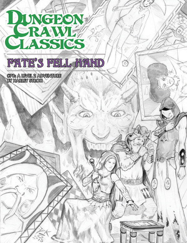 Dungeon Crawl Classics RPG: #078 - Fate's Fell Hand Sketch Cover