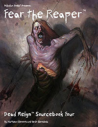 Dead Reign RPG: Sourcebook 4 Fear the Reaper