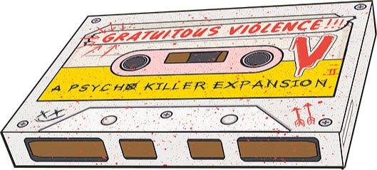 Psycho Killer: Gratuitous Violence Expansion