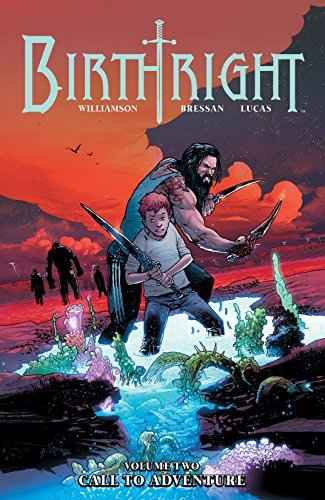 Birthright, Vol. 2: Call to Adventure by Image Comics | Watchtower